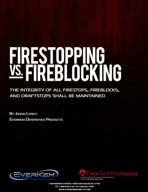Firestopping vs. Fireblocking Do YOU Know The Difference? Everkem